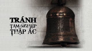 Tránh Tam Nghiệp Thập Ác (Trích Đoạn) | Hành Thập Thiện