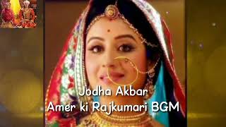 Jodha Akbar - BGM 19 : Amer ki Rajkumari BGM