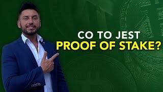 Co to PROOF OF STAKE?