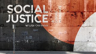 September 5th, 2021 Sunday Service | Social Justice: The Law & The Prophets with Lisa Chapman