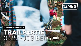 A frische Partie - Trailpartie 03.22 - Josiberg  | LINES