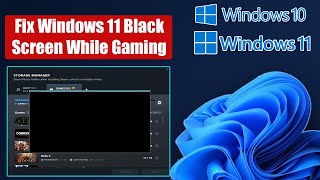 Fix Windows 11 Black Screen While Gaming