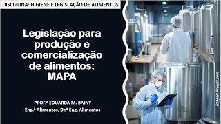 Legislação para produção e comercialização de alimentos - Parte 2: MAPA