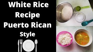 Puerto Rican White Rice (Arroz Blanco), easy recipe