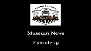 Southern California Railway Museum: News Number 19