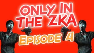 Only in the ZKA - Episode 4!