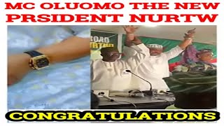 BREAKING NEWS! FINALLY MC OLUOMO ENDORSED AS THE NEW PRESIDENT NURTW