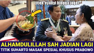 ALHAMDULILLAH RESMI JADIAN TITIK SUHARTO MASAK SPESIAL UNTUK PAK PRABOWO SUBIANTO,CIYE RUJUK NIH