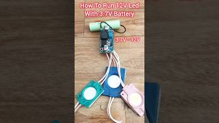 How To Run 12V Led With 3.7V Battery#electronicproject #shortsfeed