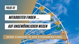 #42: Darum wechsele ich – Auf ungewöhnlichen Wegen zu neuen Mitarbeitern (mit StB Konrad Kröber)