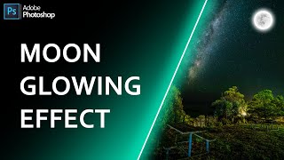 Glowing Moon Effect In Photoshop cc 2021 | Photoshop Tutorial