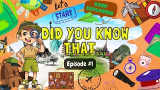 Did You Know That... EP#1 Amazing Facts from Around the World! 🌍✨