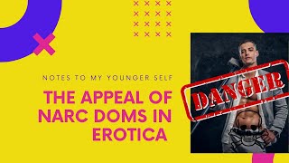 The Appeal of Narc Doms and Emotional Abuse in Erotica