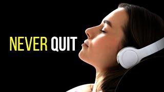 WILL NEVER QUIT - Best Motivational Video Speeches Compilation