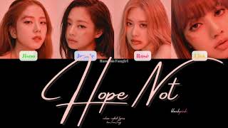 [REUPLOAD] BLACKPINK (블랙핑크) - Hope Not (아니길) [Colour Coded Lyrics Han/Rom/Eng]