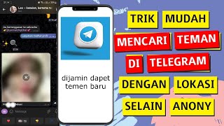 Cara Mencari Teman di Telegram Selain Anonymous Dengan Lokasi