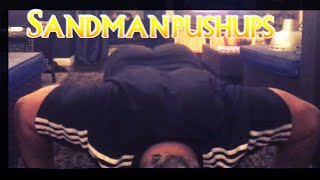 Sandman PushUps , before bed time pushups ? Guys over 250lb try this every night of a week