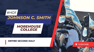 Morehouse College || Johnson C. Smith University || 2nd Half || (9.7.24)