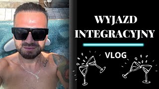 🔴 WYJAZD INTEGRACYJNY - VLOG