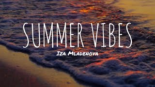 Iza Mladenova- Summer Vibes (Official Video)