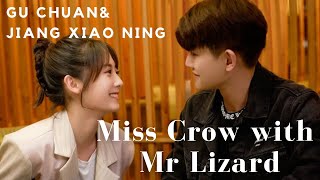 Miss Crow with Mr Lizard Gu Chuan Xiao Ning Cute Moments Kisses (ENG SUB)#ChineseDrama2021#XingFei