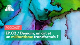 EP2 : « Demain, un art et un militantisme transformés ? » avec Elisabeth Lebovici | ENS-PSL