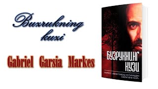 Buzrukning kuzi. Gabriel Garsia Markes. 3-qism. Audio roman