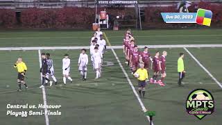 MPTS Sports, Central vs. Hanover, Boys Soccer, Playoff Semi-Final, 10/30/23