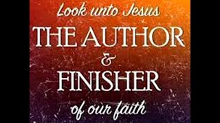 "The Author & Finisher." -Mark Cady @CFC 3/10/2024