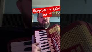 Dzień kobiet #kobieta #dzienkobiet #miłość ##akordeon #accordion #accordionplayer #akordy #granie