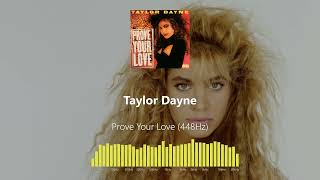 Taylor Dayne - Prove Your Love (448Hz)