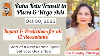 Rahu Ketu transit to Pisces-Virgo Axis/Predictions for all Ascendants