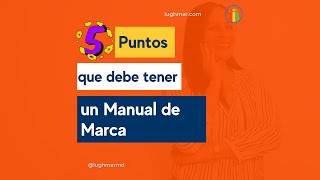 5 puntos que debe tener un Manual de Marca