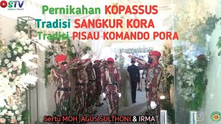 Pernikahan KOPASSUS || Tradisi SANGKUR PORA ,PISAU KOMANDO PORA ( SERTU MOH,AGUS SULTHONI & IRMA )