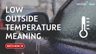 What Does Low Outside Temperature Mean in Car?