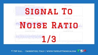 Cosa rappresenta il Signal To Noise Ratio - 1/3