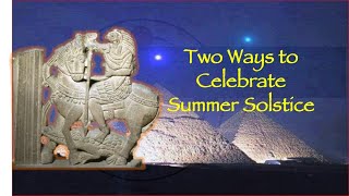 Two Ways to Celebrate Summer Solstice