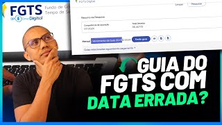 A guia do FGTS Digital está com a data errada?