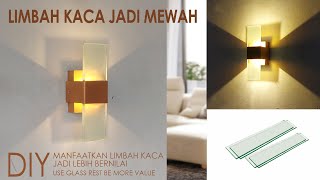 DIY Lampu Dinding Modern dari Sisa Kaca , Pencahayaan Modern, Lampu dekorasi, Lampu Unik Modern