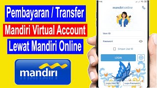 cara transfer mandiri virtual account via mandiri online