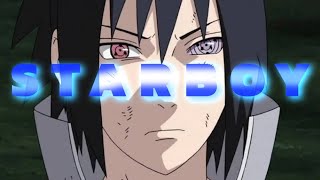 Sasuke Uchiha - " Starboy " EDIT / AMV Quick edit [4K]