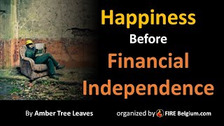 Create happiness in your life today by in investing for financial independence (Amber Tree Leaves)