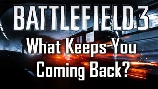 Battlefield 3 | What Keeps You Coming Back by Clouded Truth