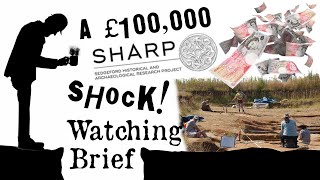 £100,000 Missing from Community Archaeology Project!? – WB 17th July 2024