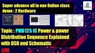 pm6125 ic power sequance live schematic tracing ashwani lamba