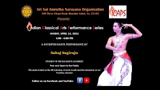 2022 ICAPS Series - Kuchipudi by Sahaj Sagiraju (Sri Sai Dance Academy)