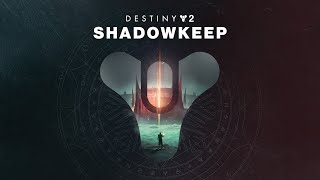 DESTINY 2 SHADOWKEEP Part 5