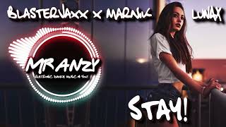 Blasterjaxx x Marnik x LUNAX - Stay (Best Hard Style) Mr Anzy