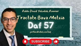 Daf Yomi Bava Metzia - Daf 57 with Rabbi Dovid Yehudah Rimmer