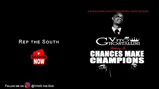 Rep the South | Chances Make Champions Album (Original Version)